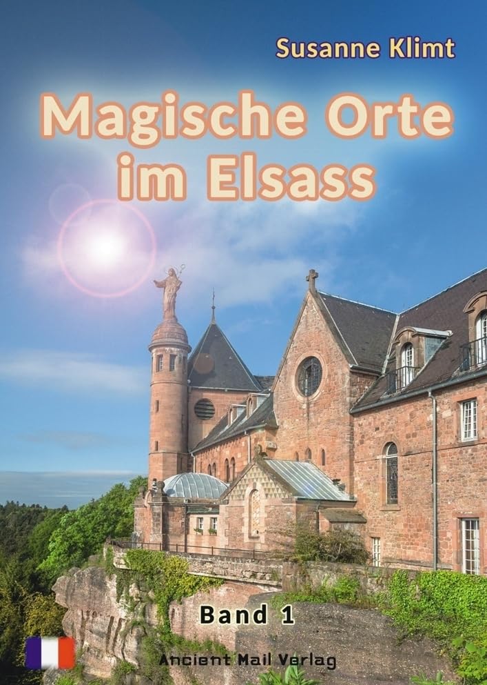 Magische Orte im Elsass. Bd.1 book