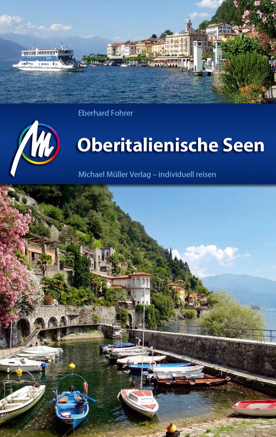 Oberitalienische Seen Reiseführer Michael Müller Verlag: Individuell reisen mit vielen praktischen Tipps. (MM-Reisen) Leisure, Home & Garden