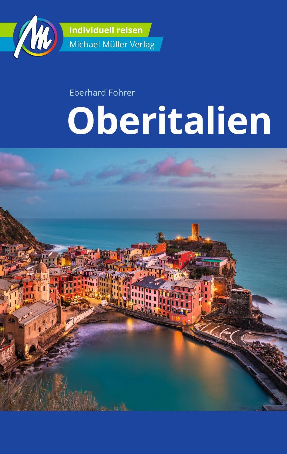 Oberitalien Reiseführer Michael Müller Verlag: Individuell reisen mit vielen praktischen Tipps (MM-Reisen) Leisure, Home & Garden