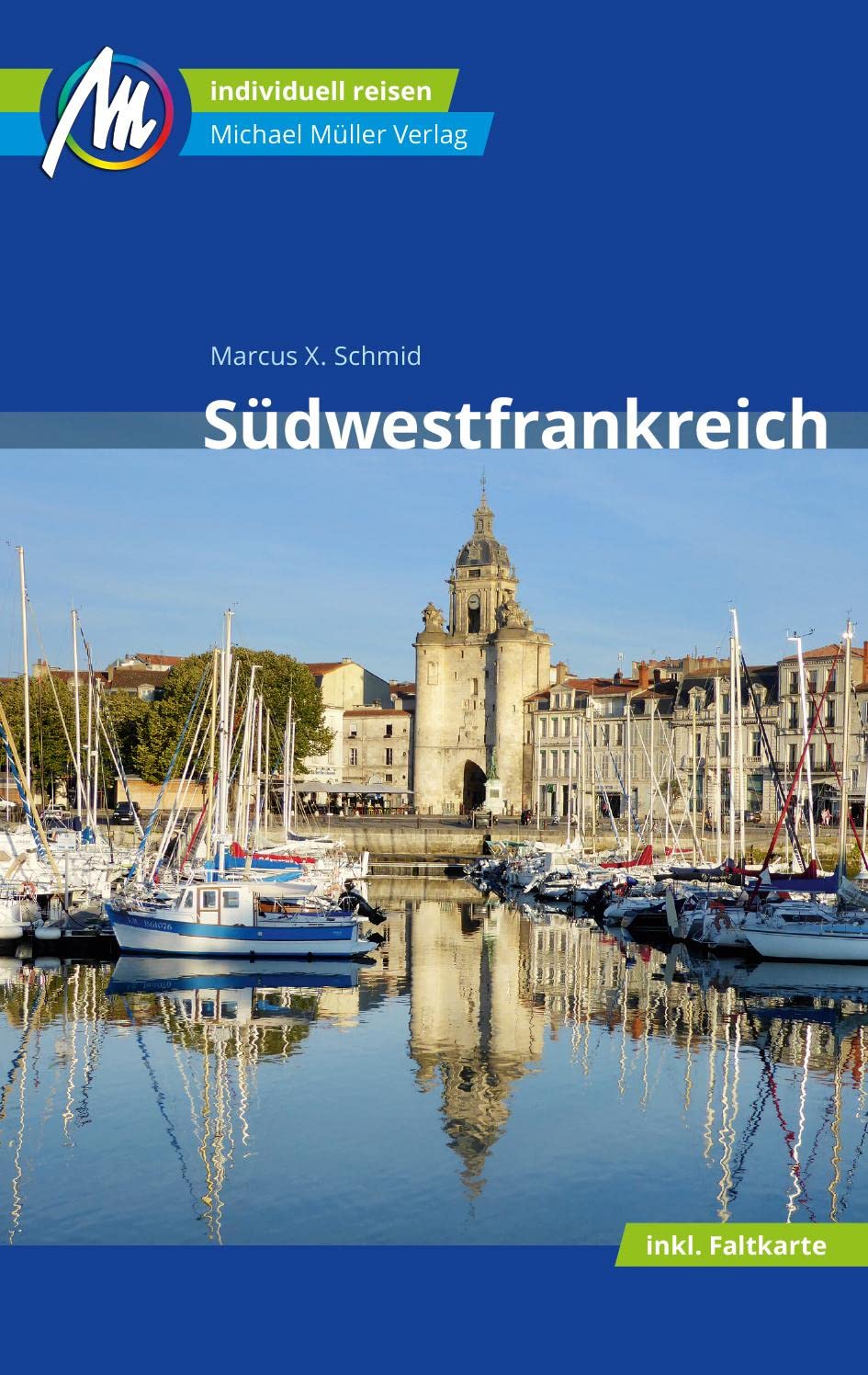 Südwestfrankreich Reiseführer Michael Müller Verlag book