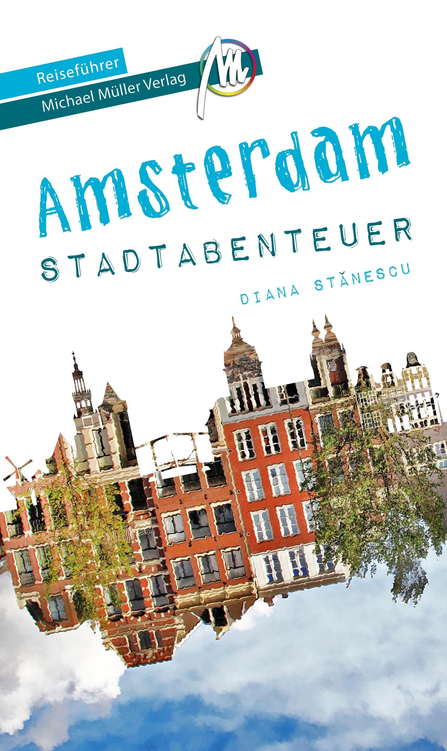 Amsterdam Stadtabenteuer Reiseführer Michael Müller Verlag Leisure, Home & Garden