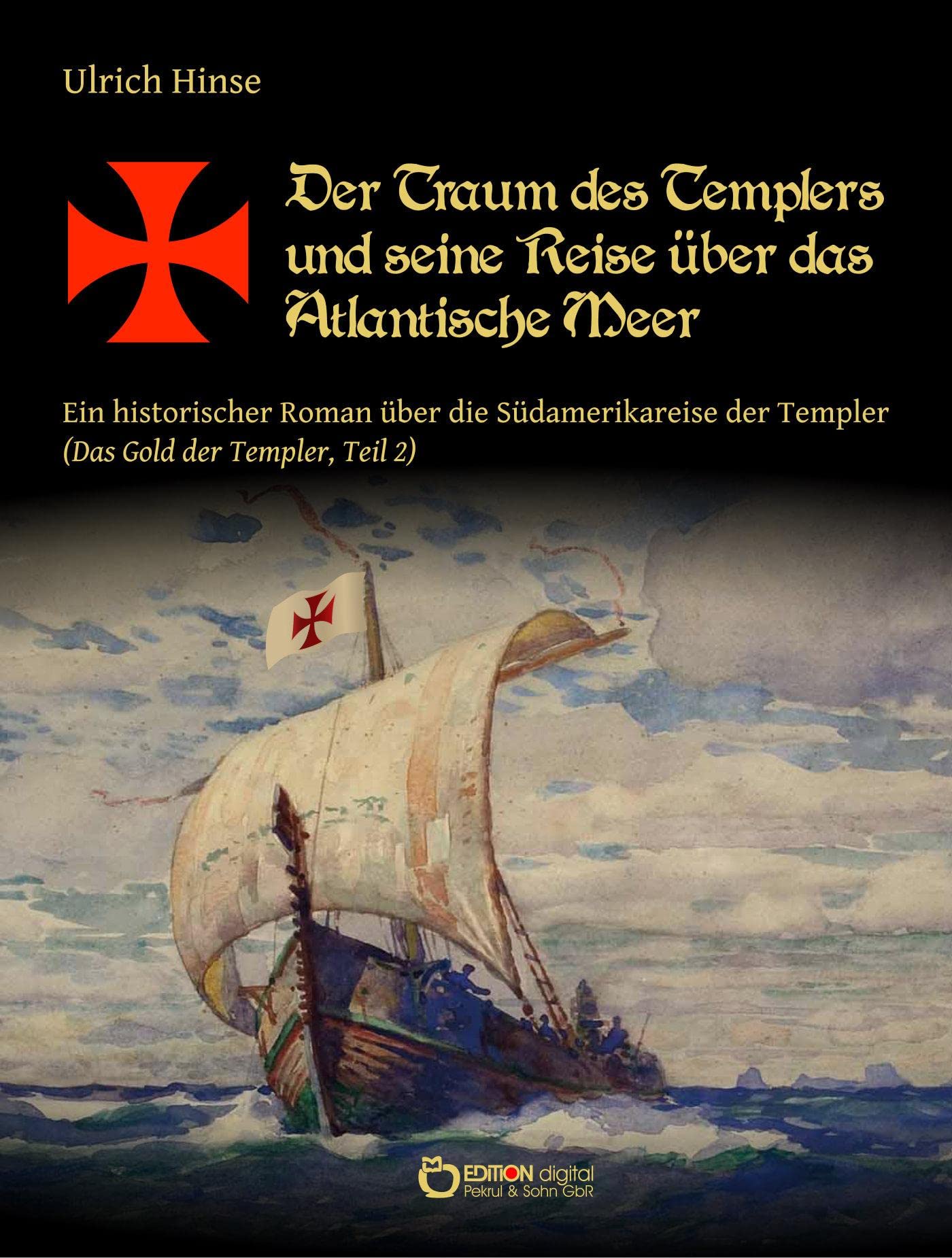 Der Traum des Templers und seine Reise über das Atlantische Meer Action & Adventure