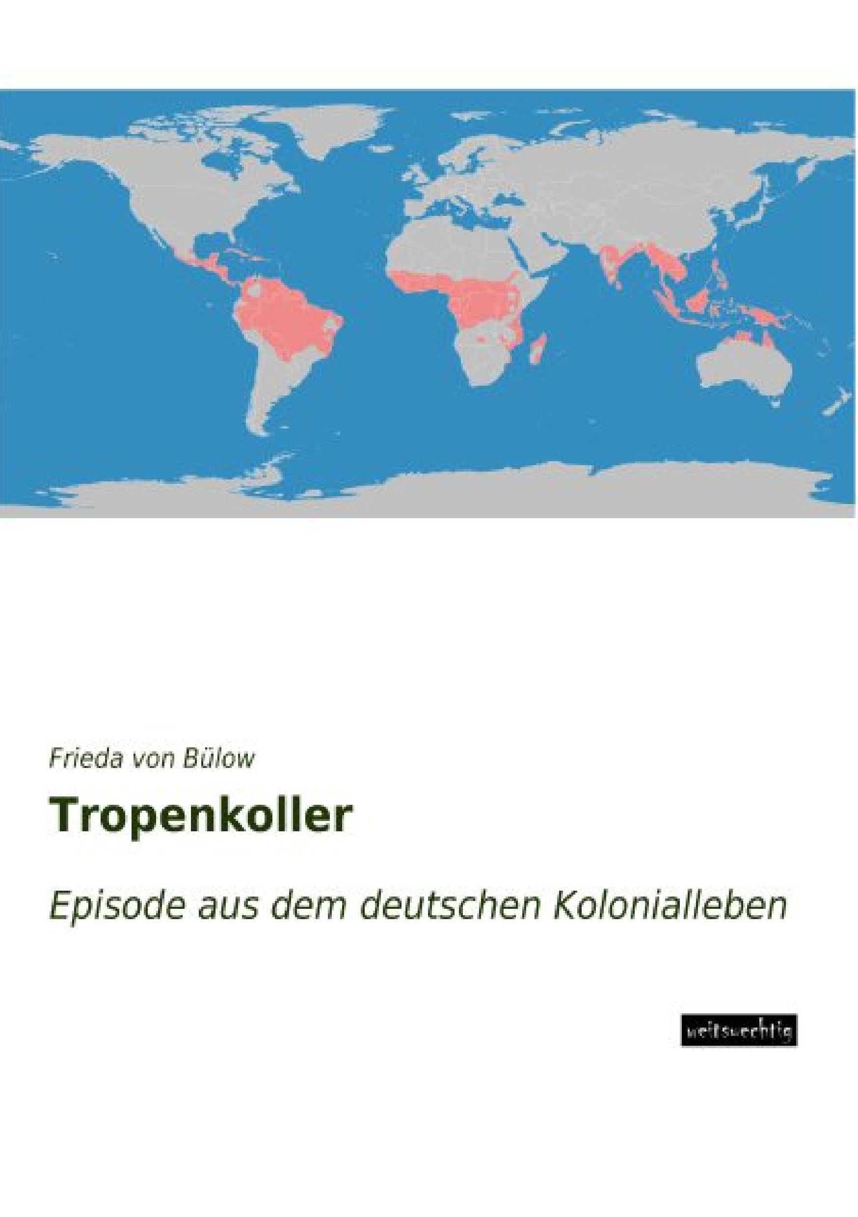 Tropenkoller: Episode aus dem deutschen Kolonialleben Leisure, Home & Garden