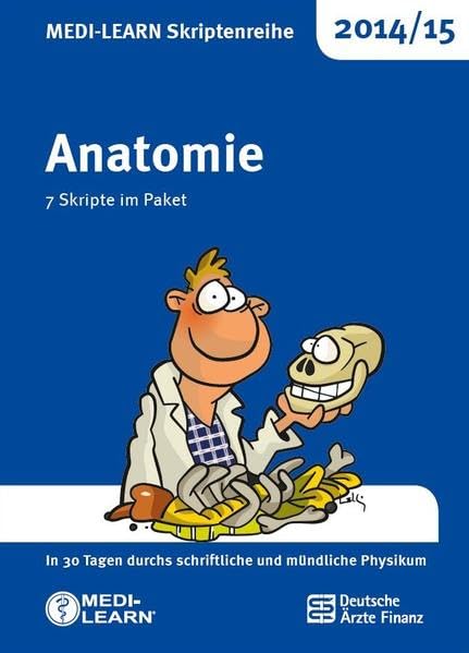 MEDI-LEARN Skriptenreihe 2014/15: Anatomie im Paket: In 30 Tagen durchs schriftliche und mündliche Physikum Medicine