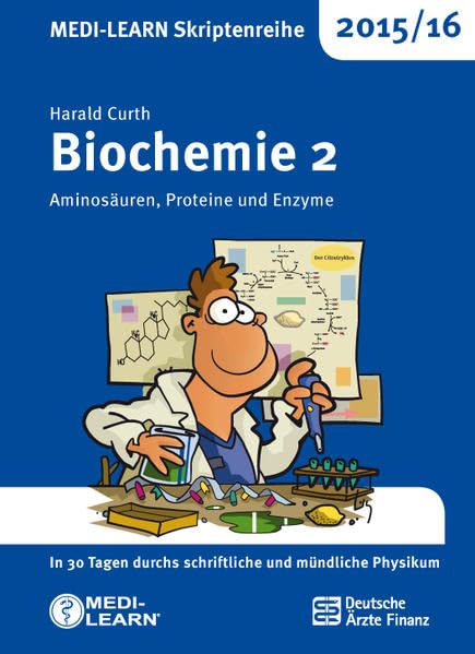 MEDI-LEARN Skriptenreihe 2015/16: Biochemie 2 - Aminosäuren, Proteine und Enzyme Medicine