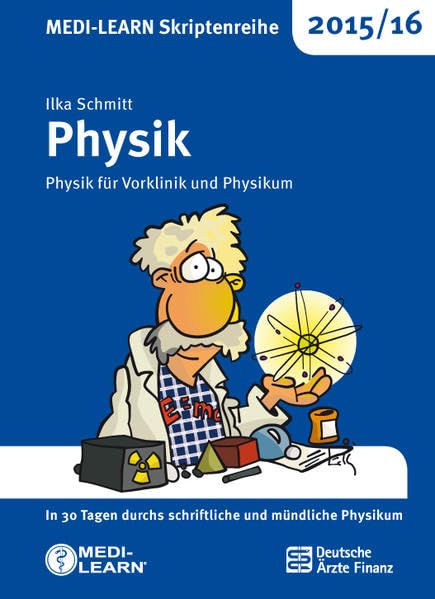 MEDI-LEARN Skriptenreihe 2015/16: Physik: Physik für Vorklinik und Klinik Medicine