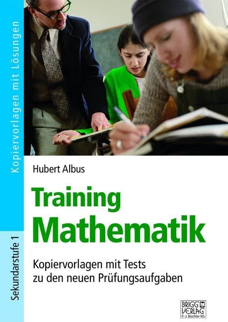 Training Mathematik: Kopiervorlagen mit Tests zu den neuen Prüfungsaufgaben Study Guides