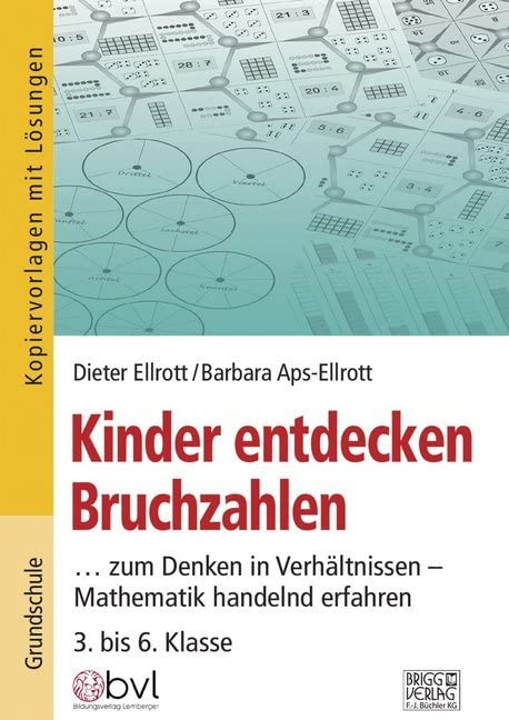 Kinder entdecken Bruchzahlen: ...zum Denken in Verhältnissen - Mathematik handelnd erfahren Learning & Reference