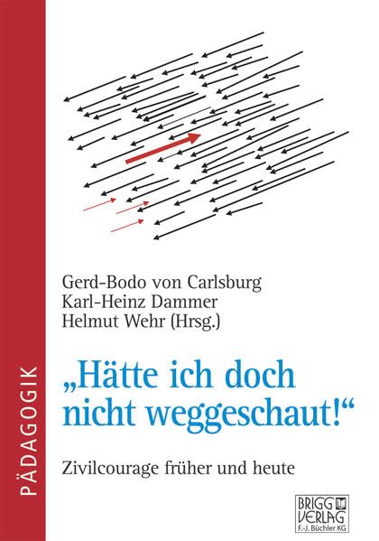 "Hätte ich doch nicht weggeschaut!": Zivilcourage früher und heute Law