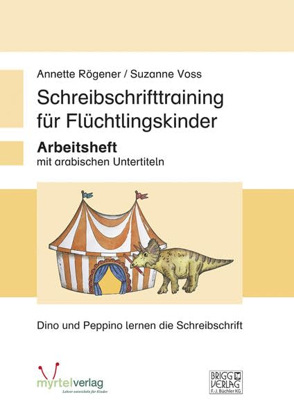 Schreibschrifttraining für Flüchtlingskinder: Dino und Peppino lernen die Schreibschrift - Arbeitsheft mit arabischen Untertiteln Foreign Languages ​​& Dictionaries