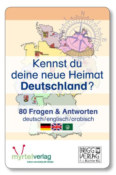 Kennst du deine neue Heimat Deutschland?: 80 Fragen & Antworten - deutsch / englisch / arabisch Learning & Reference