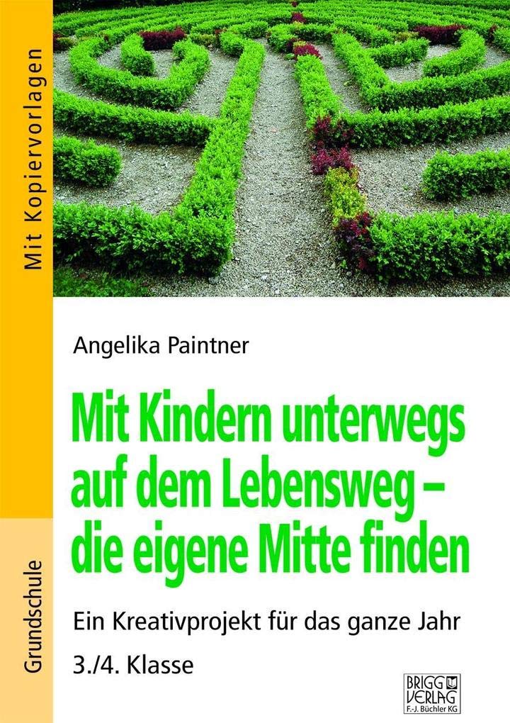 Mit Kindern unterwegs auf dem Lebensweg - die eigene Mitte finden Learning & Reference