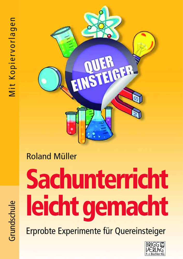 Sachunterricht leicht gemacht: Erprobte Experimente für Quereinsteiger Study Guides