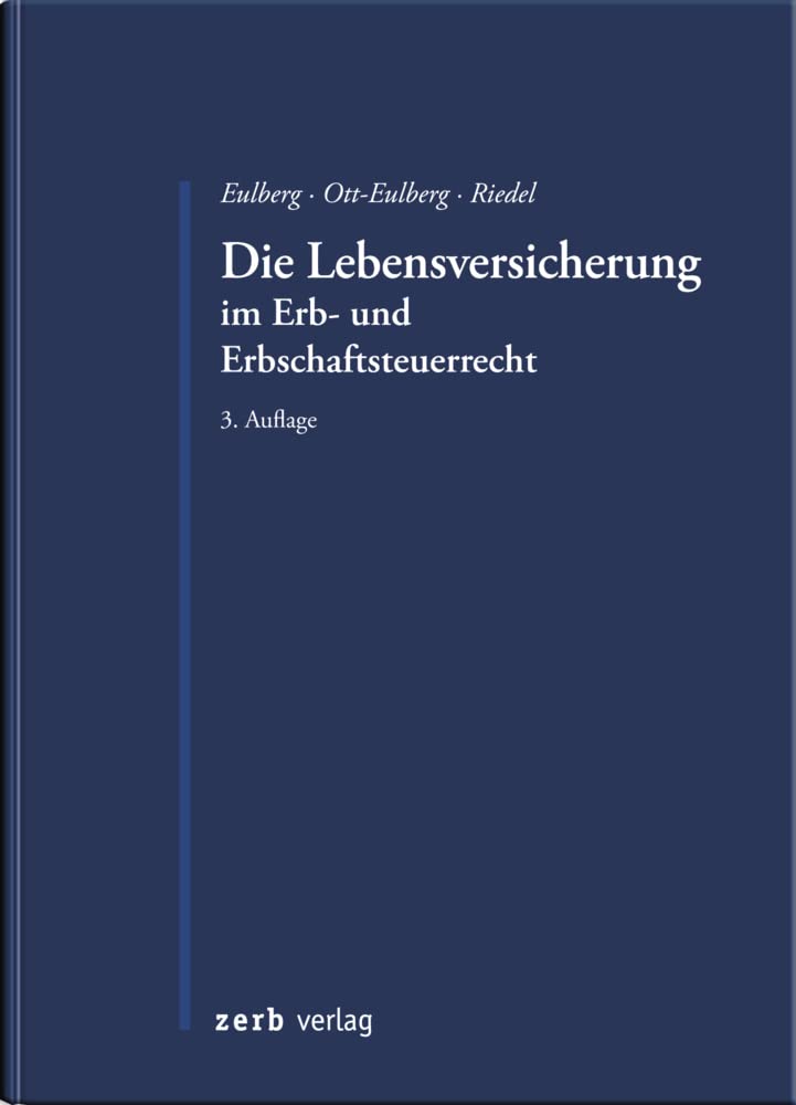 Die Lebensversicherung im Erb- und Erbschaftsteuerrecht Law