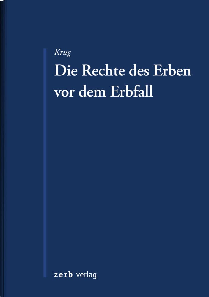 Die Rechte des Erben vor dem Erbfall (zerb verlag) Law