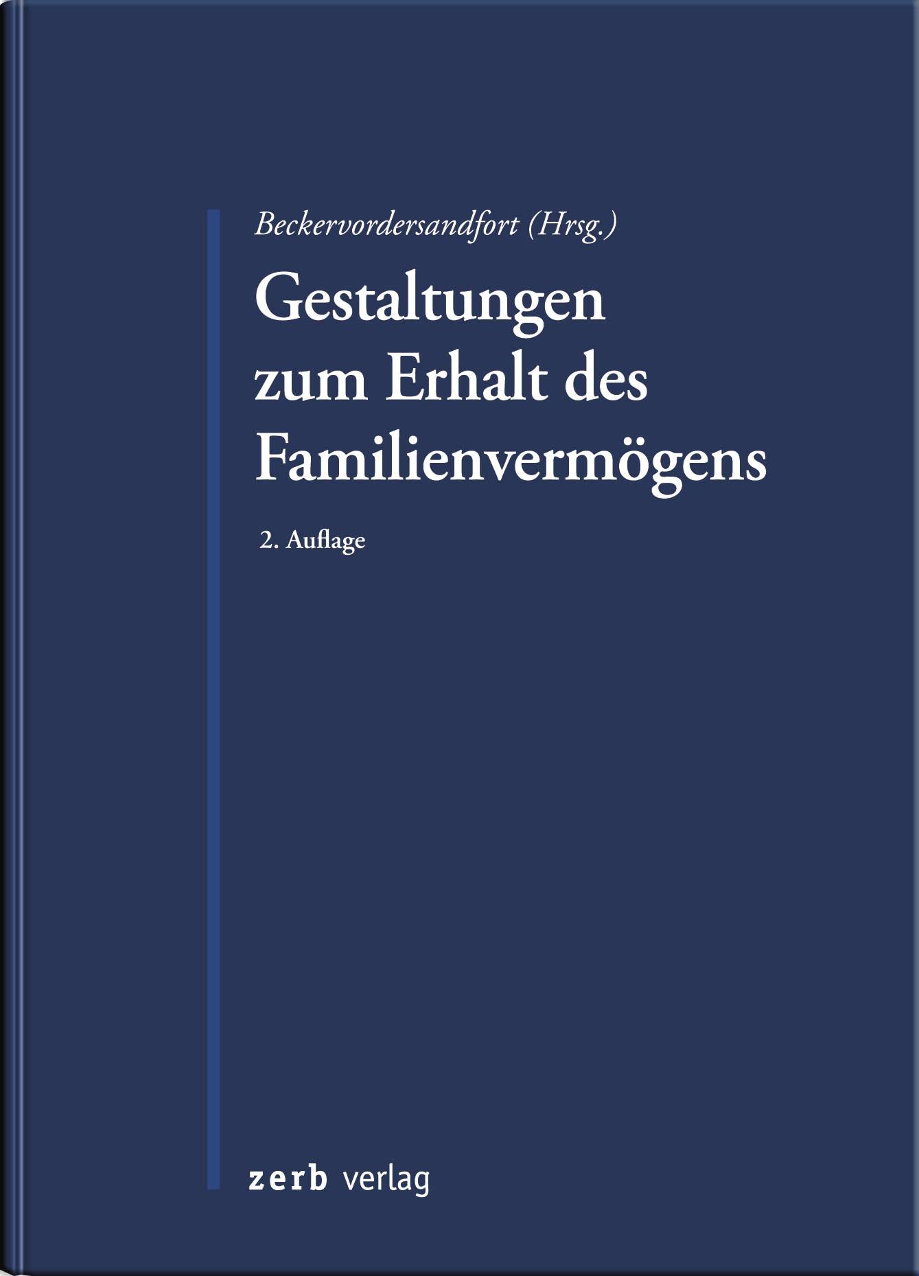 Gestaltungen zum Erhalt des Familienvermögens (zerb verlag) Law