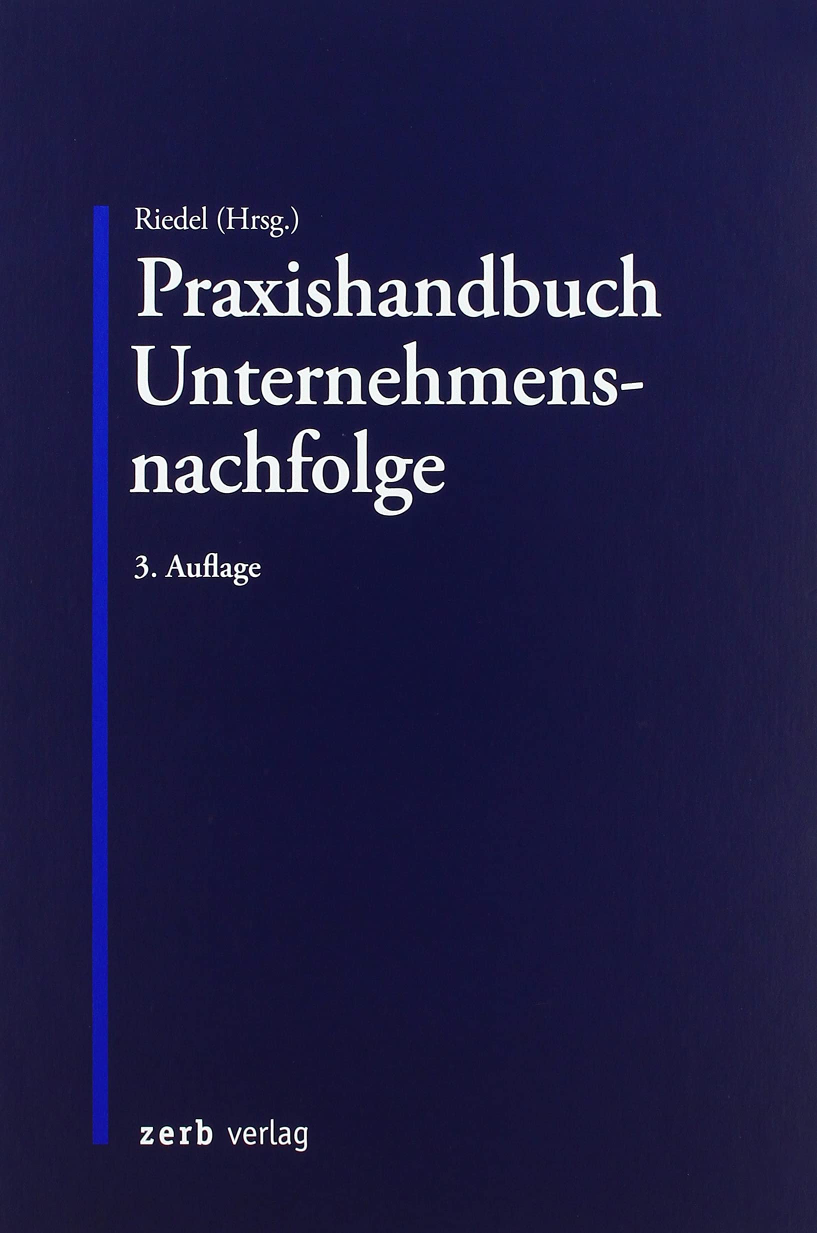 Praxishandbuch Unternehmensnachfolge (zerb verlag) Law