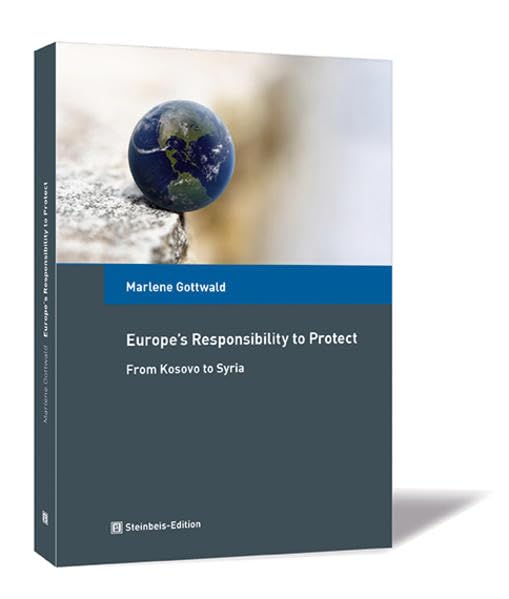 Europe's Responsibility to Protect: From Kosovo to Syria Law