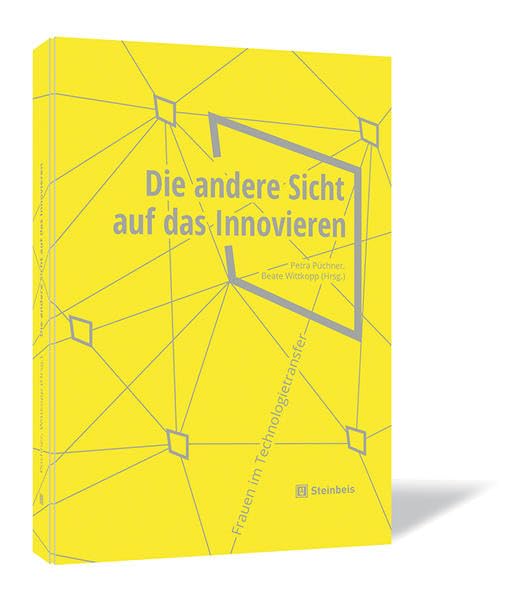 Die andere Sicht auf das Innovieren: Frauen im Technologietransfer Law