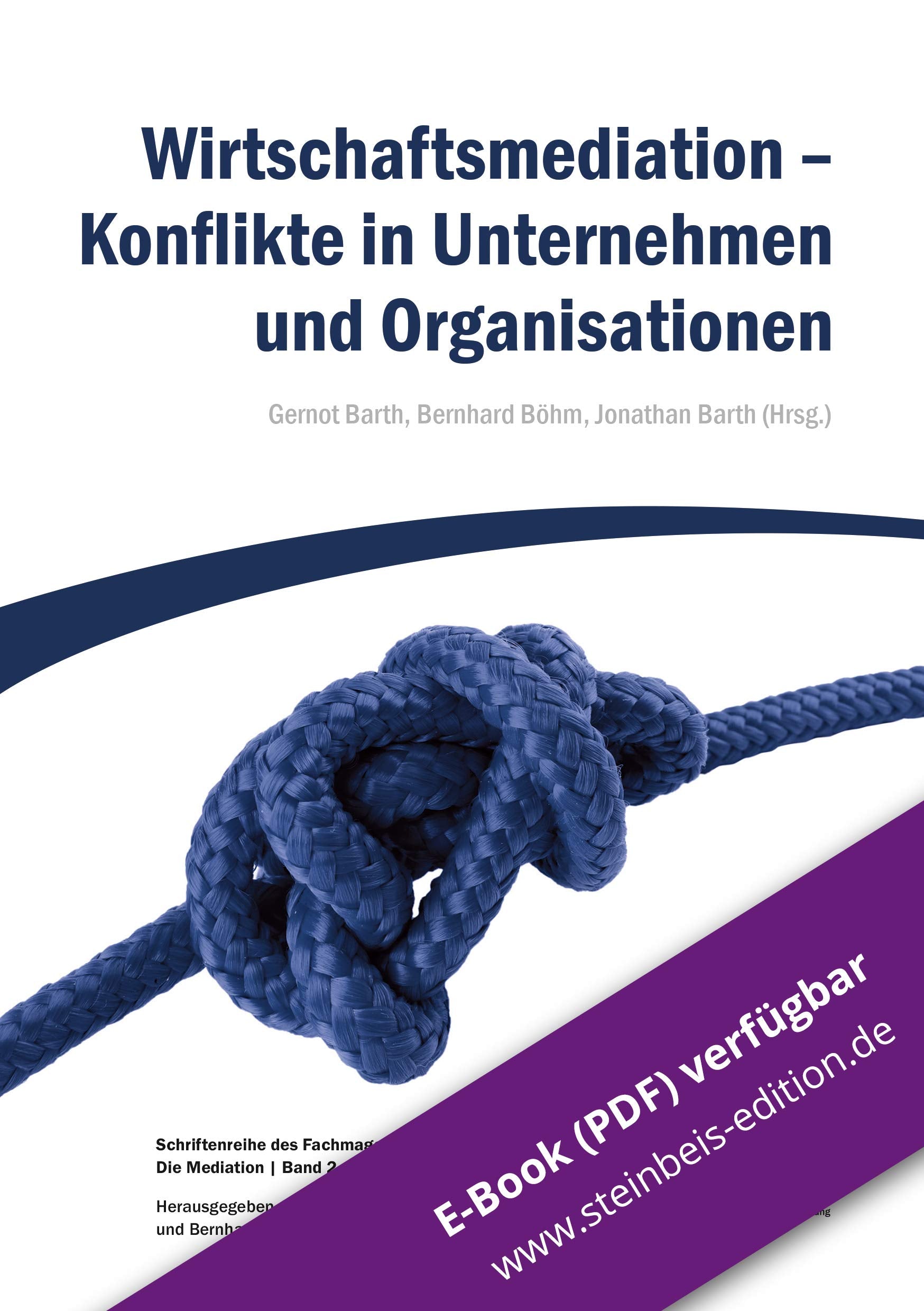 Wirtschaftsmediation – Konflikte in Unternehmen und Organisationen: Schriftenreihe des Fachmagazins Die Mediation Business, Finance & Career