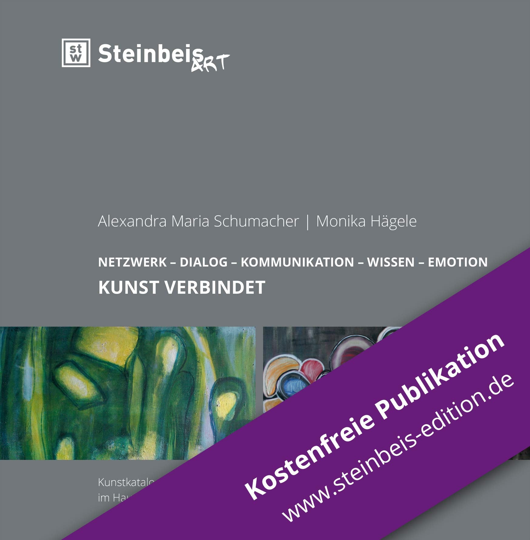 KUNST VERBINDET: NETZWERK – DIALOG – KOMMUNIKATION – WISSEN – EMOTION (Steinbeis-Kunstbände) Film, Art & Culture