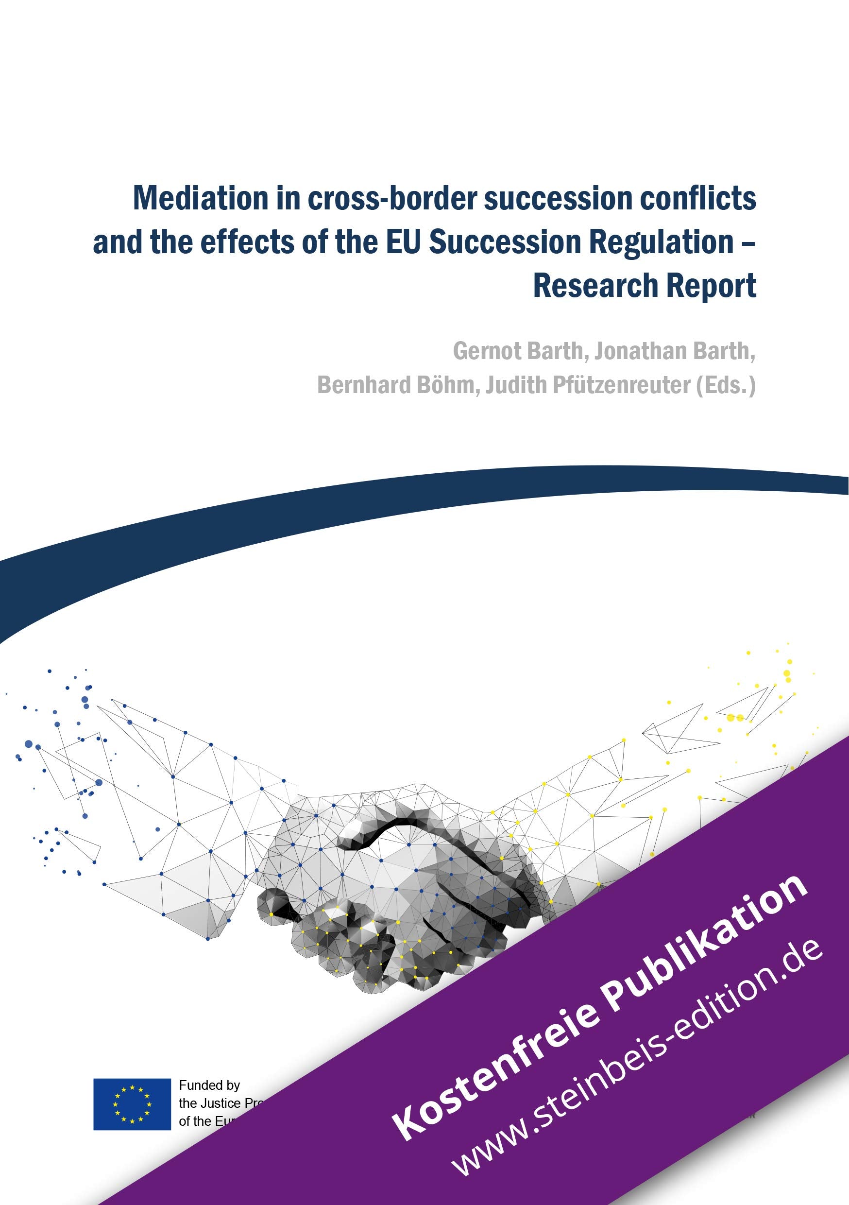Mediation in cross-border succession conflicts and the effects of the EU Succession Regulation – Research Report (Schriftenreihe des Fachmagazins Die Mediation) Law