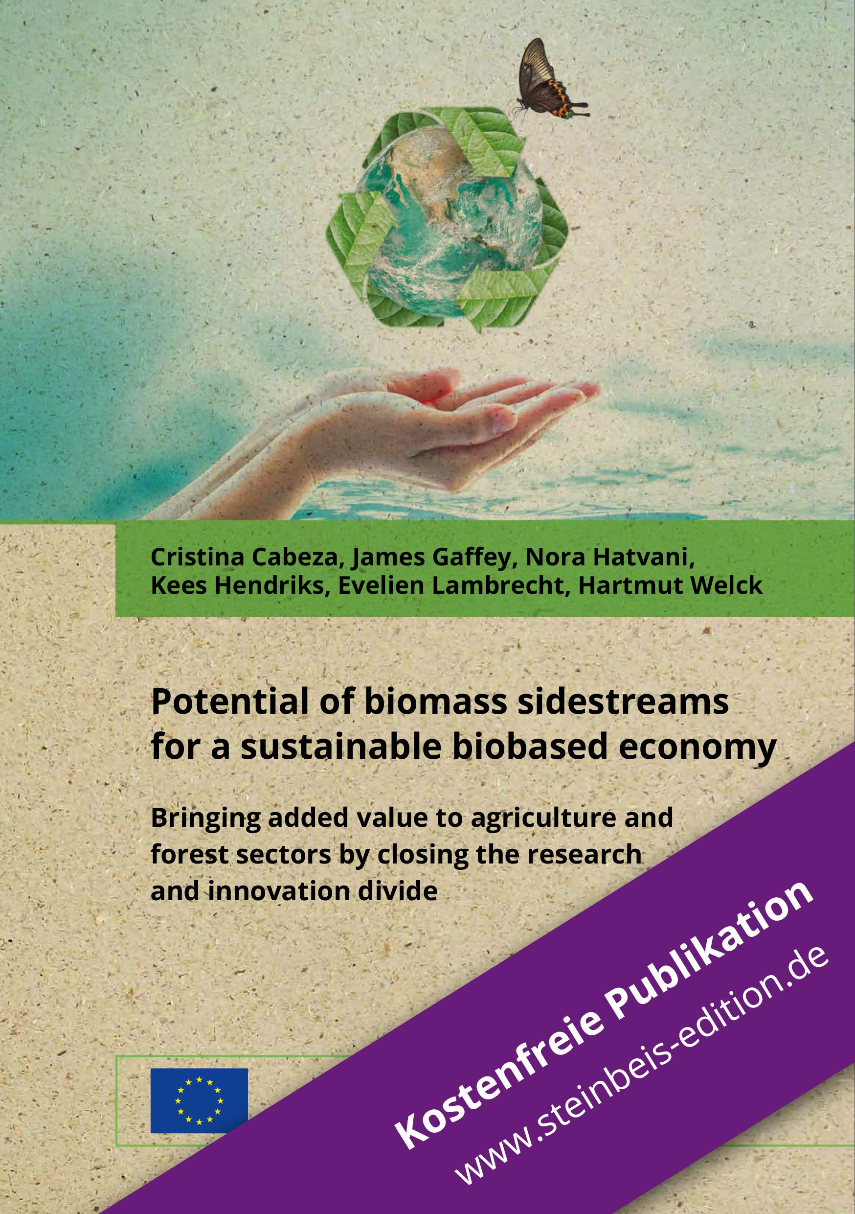 Potential of biomass sidestreams for a sustainable biobased economy: Bringing added value to agriculture and forest sectors by closing the research ... / Steinbeis 2i GmbH) Law