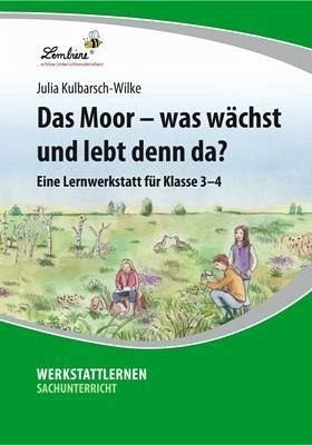 Das Moor - was wächst und lebt denn da?, 1 CD-ROM: Eine Lernwerkstatt für Klasse 3-4. Kopiervorlagen, editierbare Microsoft® Word® Dateien und PDF Books