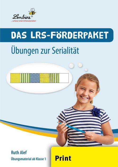 Das LRS-Förderpaket. Übungen zur Serialität: (1. bis 4. Klasse) Learning & Reference