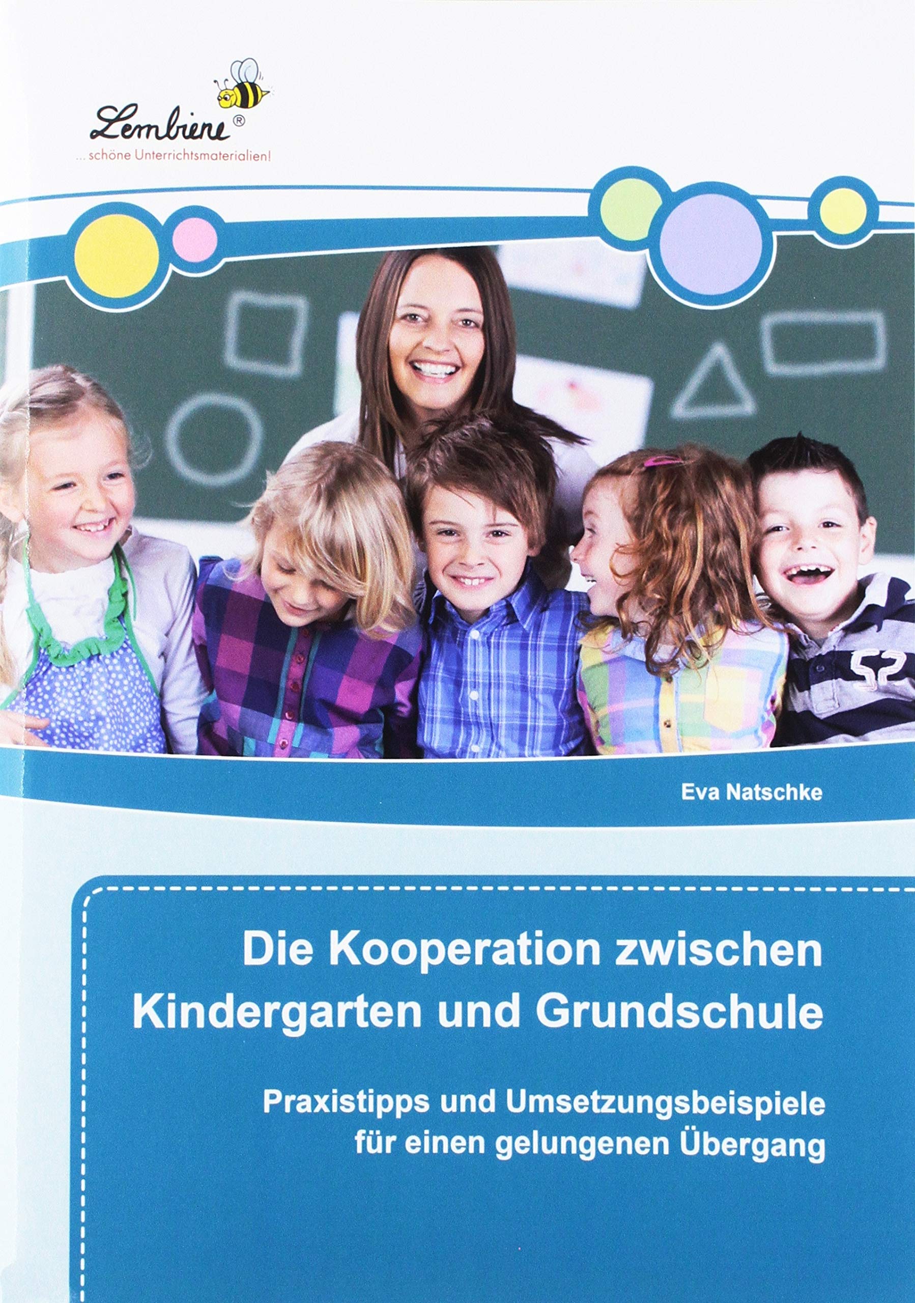 Die Kooperation zwischen Kindergarten und Grundschule (PR) Learning & Reference