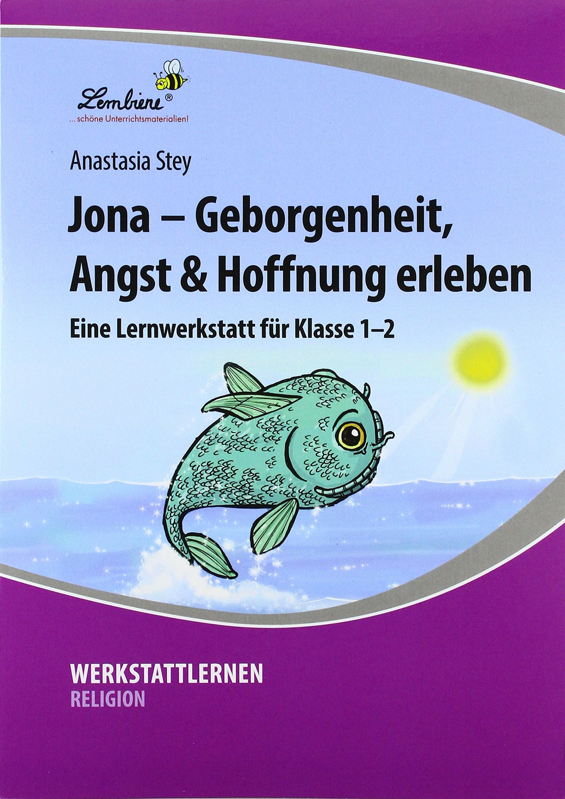 Jona - Geborgenheit, Angst & Hoffnung erleben: (1. und 2. Klasse) Learning & Reference