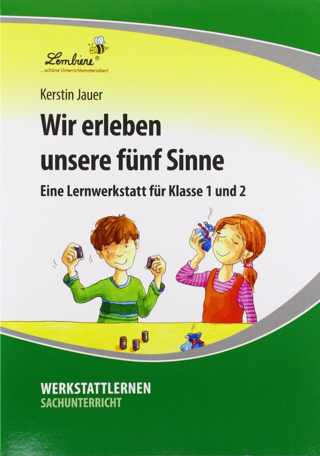 Wir erleben unsere fünf Sinne: (1. und 2. Klasse) Learning & Reference