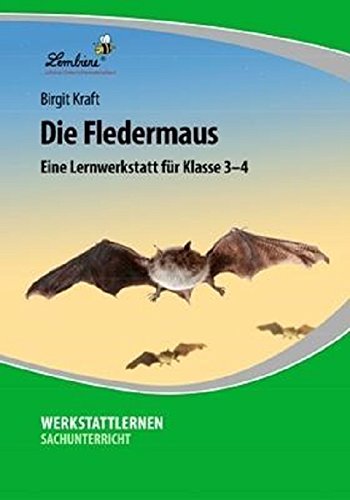 Die Fledermaus: Eine Lernwerkstatt für Klasse 3-4. Kopiervorlagen Learning & Reference