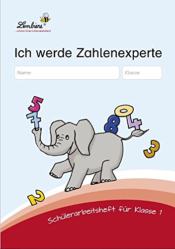 Ich werde Zahlenexperte (SH): Grundschule, Mathematik, Klasse 1: Schülerarbeitsheft für Klasse 1 Study Guides