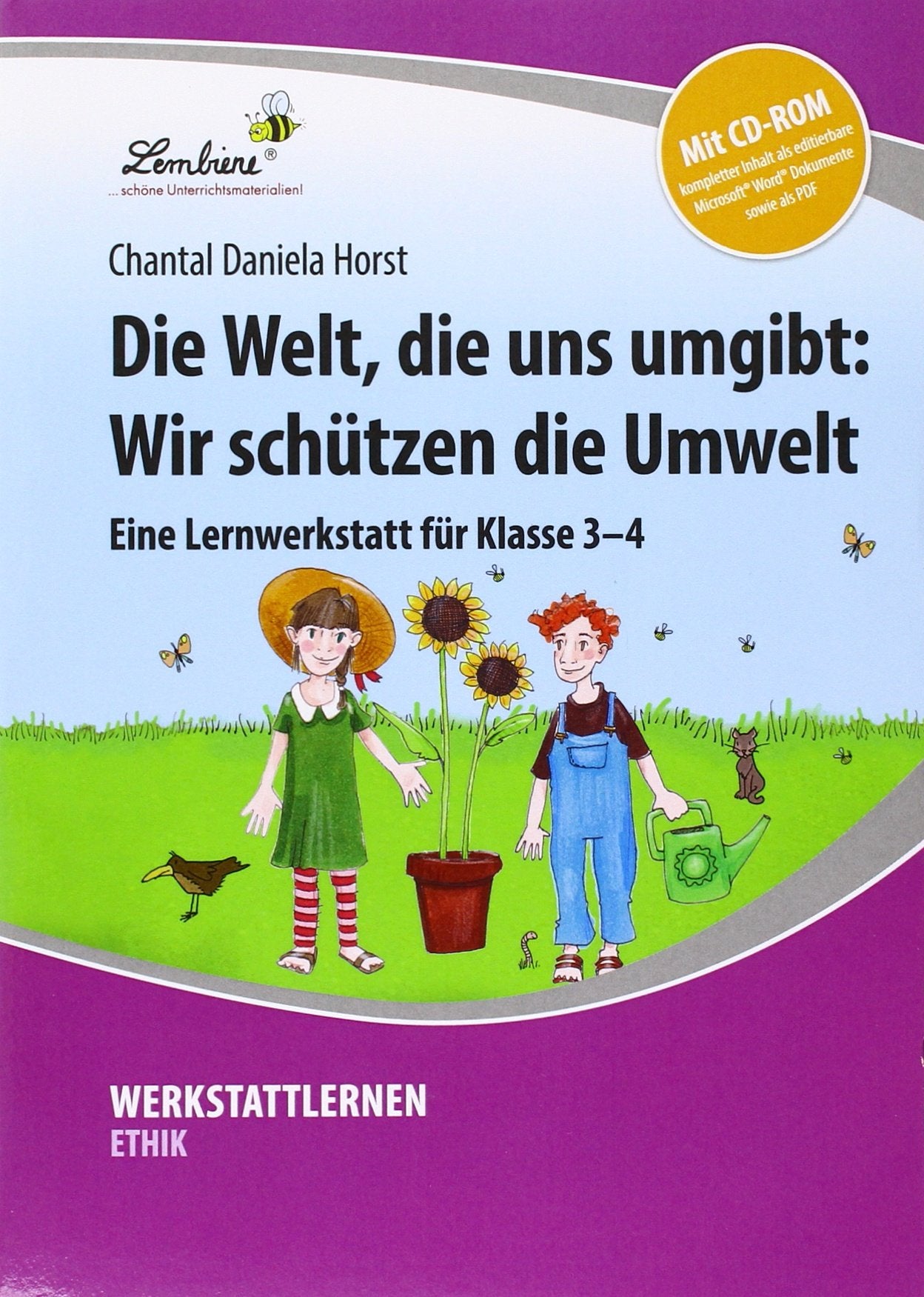 Die Welt, die uns umgibt: Wir schützen die Umwelt: (3. und 4. Klasse) Learning & Reference