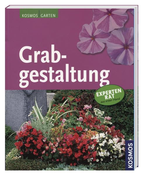 Grabgestaltung - liebevoll und schön: Expertenrat aus erster Hand Garden & Plants