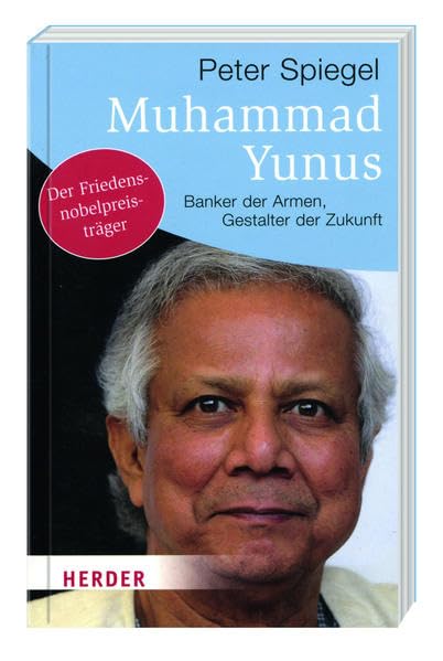 Muhammad Yunus - Banker der Armen, Gestalter der Zukunft Essays & Short Stories