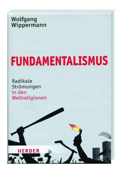 Fundamentalismus - Radikale Strömungen in den Weltreligionen Social Sciences