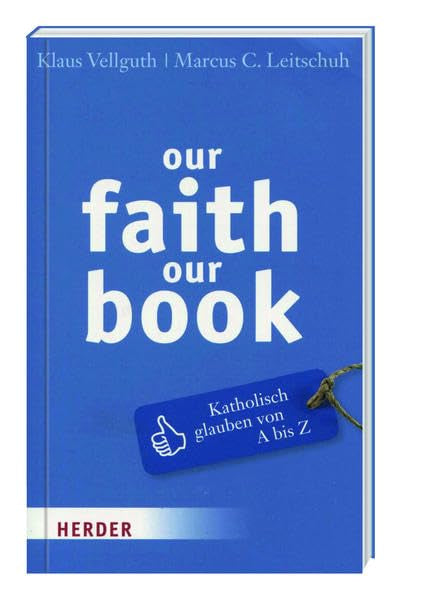 our faith our book - Katholisch glauben von A-Z Religion & Esotericism
