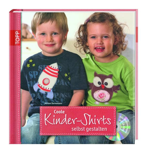 Coole Kinder-Shirts selbst gestalten - mit CD-ROM Hobbies & Crafts