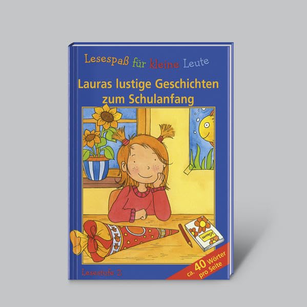 Lesespaß für kleine Leute: Lauras lustige Geschichten zum Schulanfang (ab 7 Jahren) Novels & Short Stories