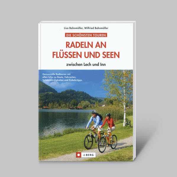Radeln an Flüssen und Seen - zwischen Lech und Inn Leisure, Home & Garden
