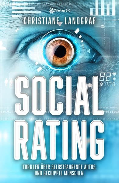 Social Rating: Thriller über selbstfahrende Autos und gechippte Menschen Media & Communication