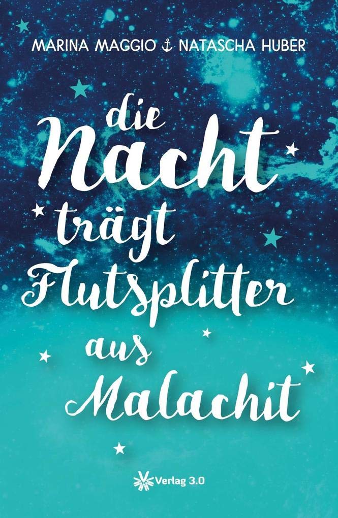 Die Nacht trägt Flutsplitter aus Malachit Poetry