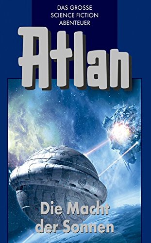 Atlan - Die Macht der Sonnen Fantasy & Sci-Fi