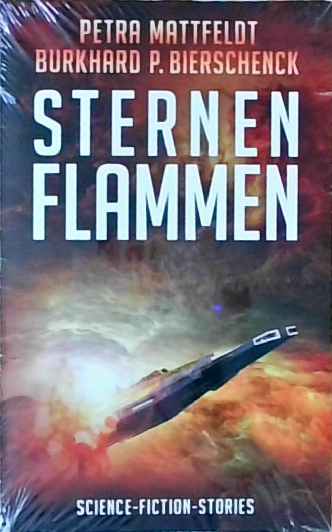 Sternenflammen: Science-Fiction-Stories (DrachenStern Verlag. Science Fiction und Fantasy) Contemporary literature