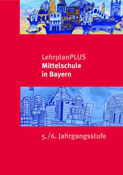 Product Image: LehrplanPLUS Mittelschule in Bayern: 5./6. Jahrgangsstufe