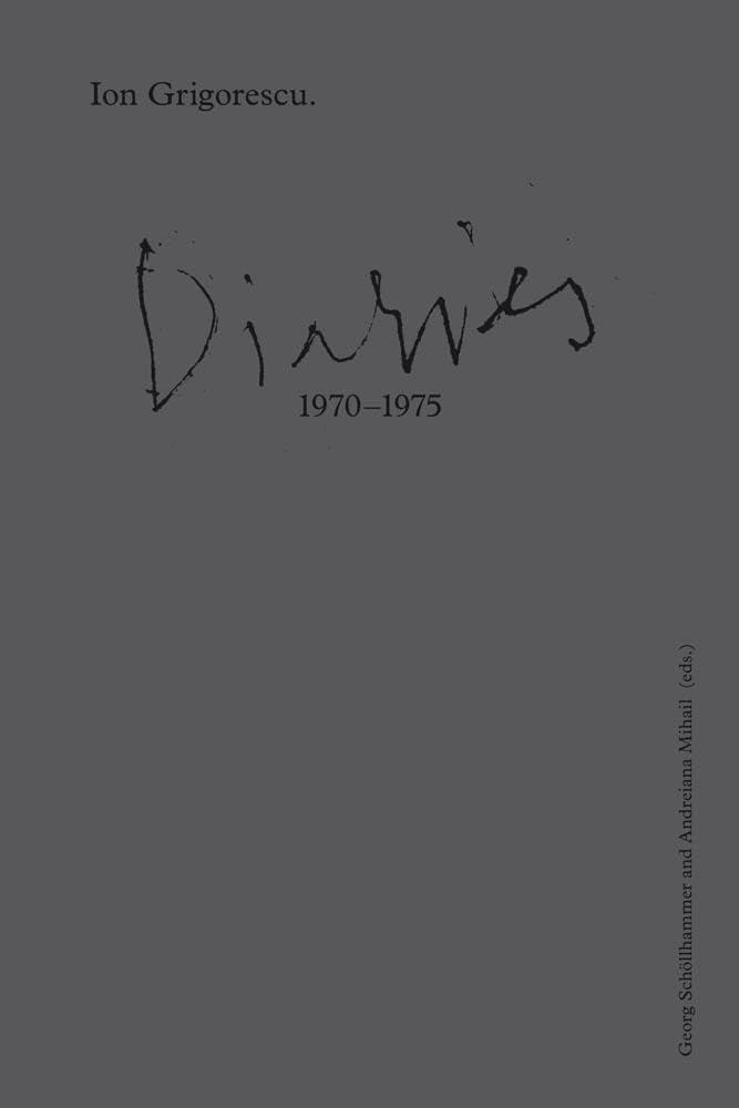 Ion Grigorescu: Diaries 1970-1975 (Sternberg Press) Film, Art & Culture