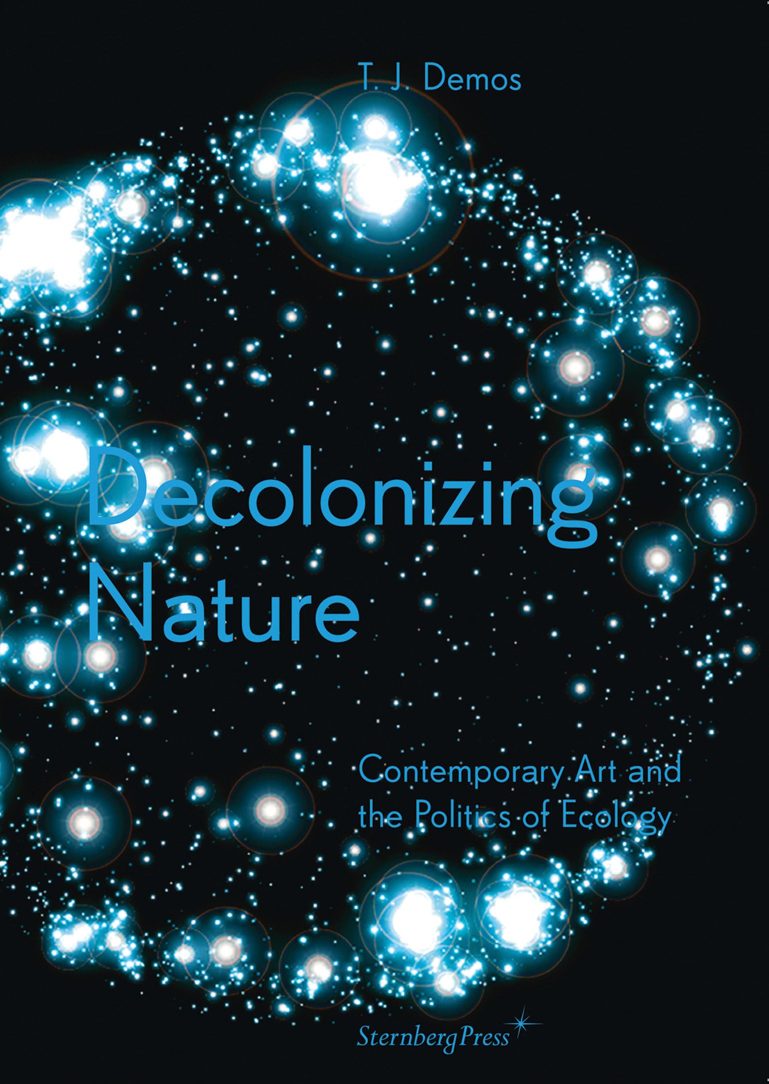 Decolonizing Nature: Contemporary Art and the Politics of Ecology Mathematics