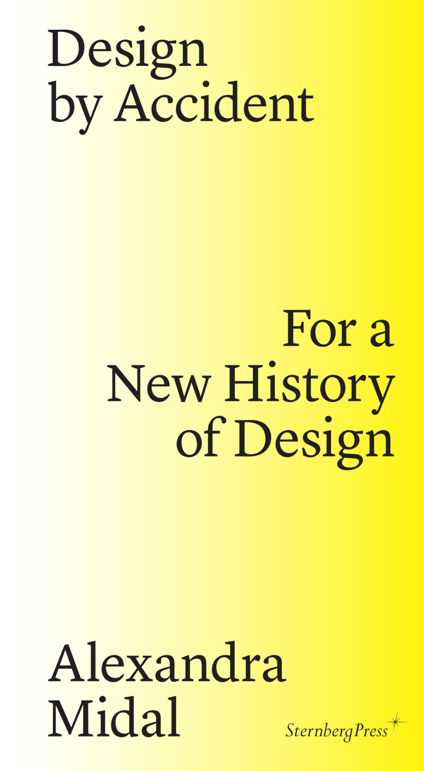Design by Accident: For a New History of Design Film, Art & Culture